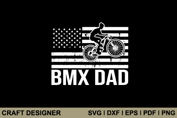BMX Dad American Flag Svg Printable File for Crafts and Graphics